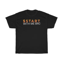 Load image into Gallery viewer, START With Me Bro Tee